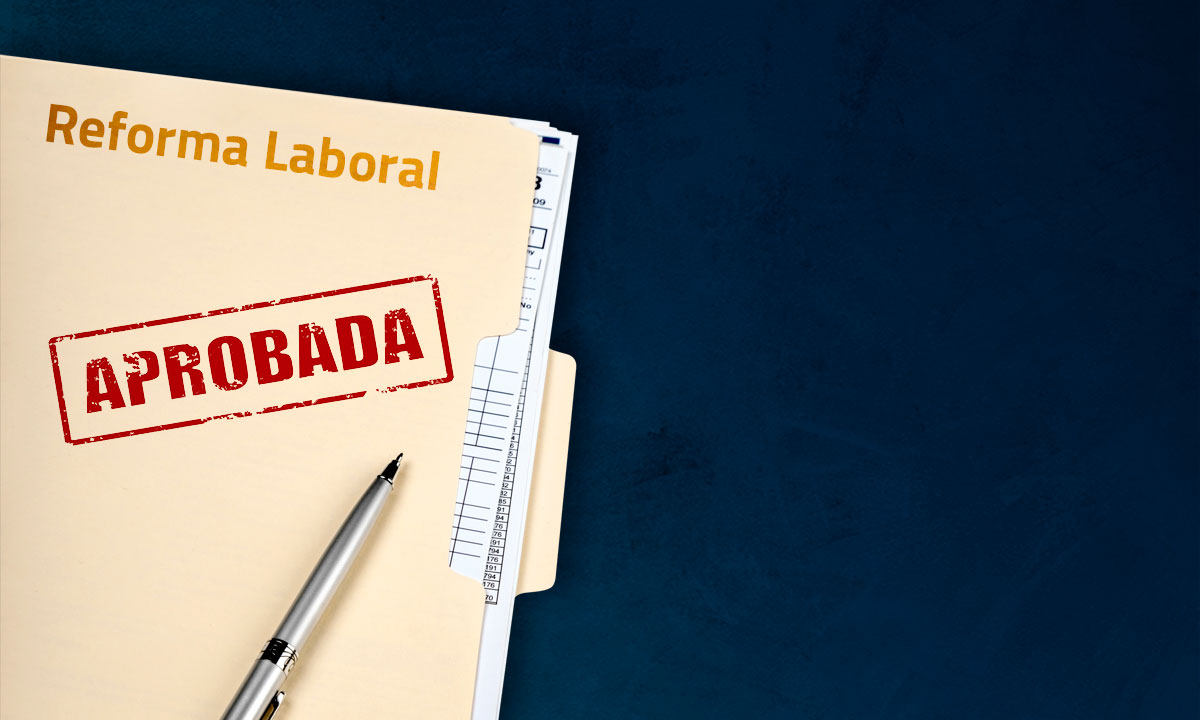 La Reforma Laboral Quedará Vigente A Partir De Octubre ¿De Qué Se